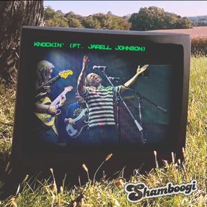 Knockin' (feat. Jarell Johnson)