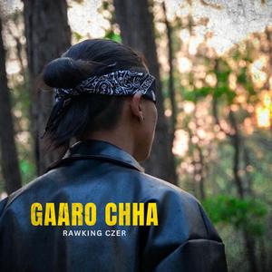 GAARO CHHA