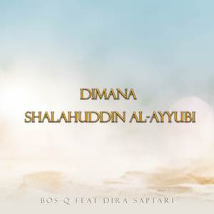 Dimanakah Shalahuddin (feat. Bos-Q)