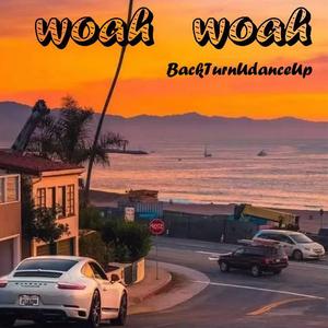Woah Woah （freestyle）