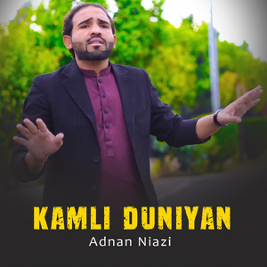 Kamli Duniyan