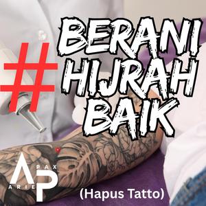 Berani Hijrah Baik (Hapus tatto)