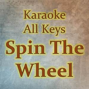 Spin The Wheel (Karaoke Version)