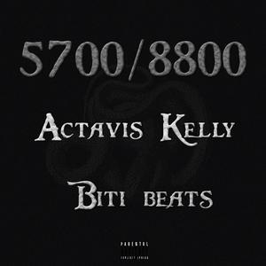 5700/8800 (feat. Actavis Kelly)