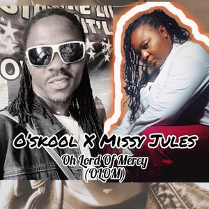 Oh lord of mercy (feat. Missy jules)