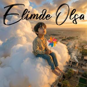 Elimde Olsa