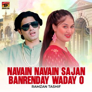 Navain Navain Sajan Banrenday Waday O