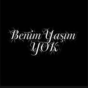 Benim Yaşım Yok