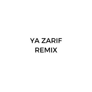 Ya Zarif (Remix)