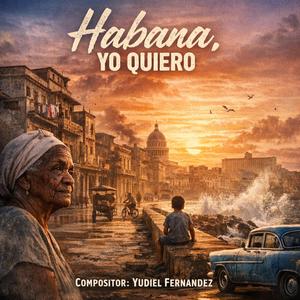 Habana, Yo Quiero