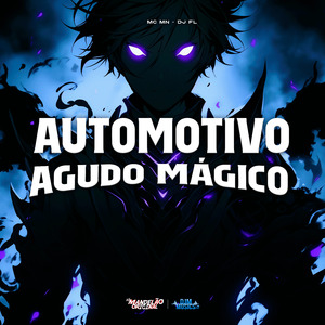 Automotivo Agudo Magico