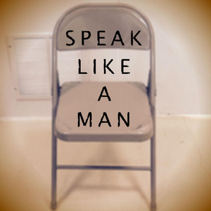 Speak Like a Man