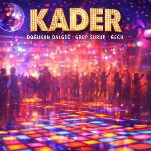 Kader (feat. Doğukan Dalgeç & GECH)