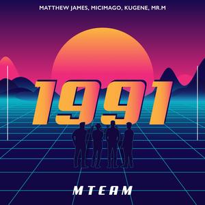 1991 (feat. Matthew James, Micimago, Kugene & Mr.M)