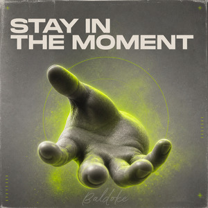 Stay In The Moment