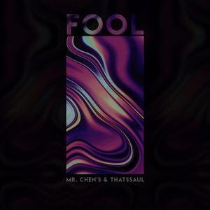 Fool (feat. ThatsSaul)