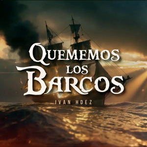 Quememos los barcos