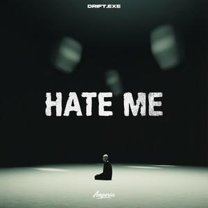 Hate Me (Techno)