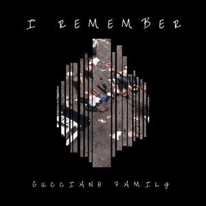 I Remember (feat. Gucciano)