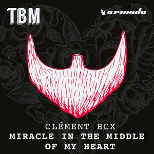 Miracle In The Middle Of My Heart (Original Mix)