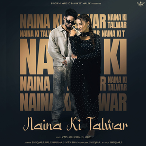 Naina Ki Talwar