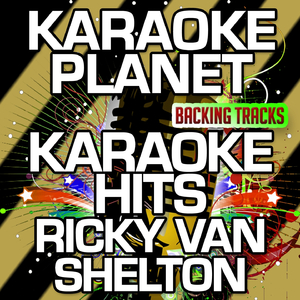 After the Lights Go Out (Karaoke Version With Background Vocals) (Originally Performed By Ricky Van Shelton)
