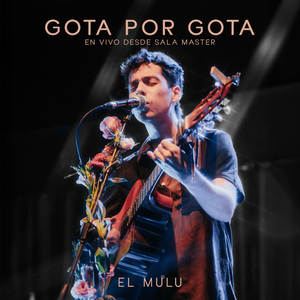 Gota por Gota (En vivo desde Sala Master)