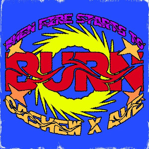 When Fire Starts To Burn