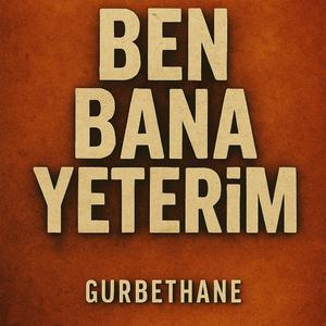 BEN BANA YETERİM