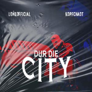DUR DIE CITY (feat. Kopfchaot) (Radio Edit)