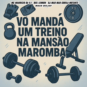 Vo Mandá um Treino na Mansão Maromba