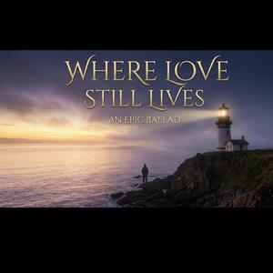 WHERE LOVE STILL LIVES