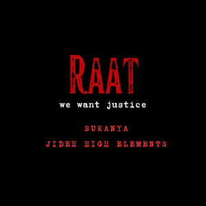 RAAT (WE WANT JUSTICE)