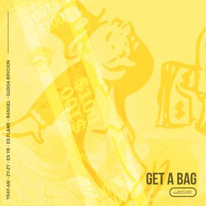Get a Bag (feat. ZyZy, Es YB, Gudda Brvckin, Bangel & Es Flame)