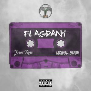 Flagrant (feat. Mace Keary)