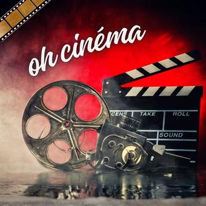 Oh cinéma