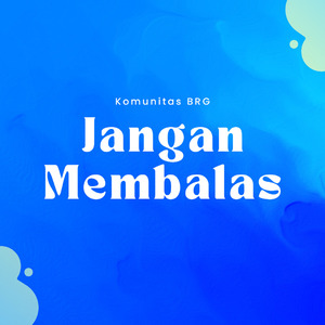 Jangan Membalas