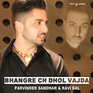 Bhangre Ch Dhol Vajda (RBP Desi Mix)