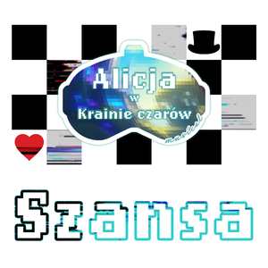 Szansa (Alicja w Krainie Czarów musical)