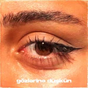 Gözlərinə Düşkün