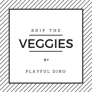 Skip the veggies