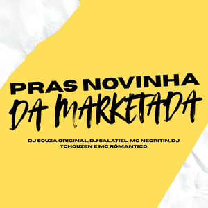 Pras Novinha da Marketada