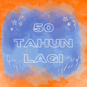 50 Tahun Lagi