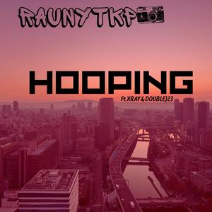 Hooping (feat. Xray & Doublej23)