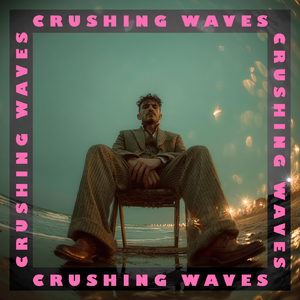 Crushing Waves (feat. Mr. Don)