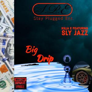 Big Drip (feat. Sly Jazz)