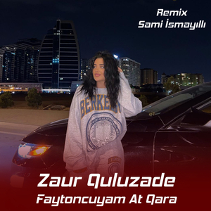 Faytoncuyam At Qara (Sami Ismayilli Remix)