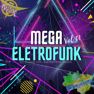 Mega Eletrofunk 2021 (Vol 01)