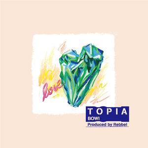 Topia（Prod. by Rebbel）