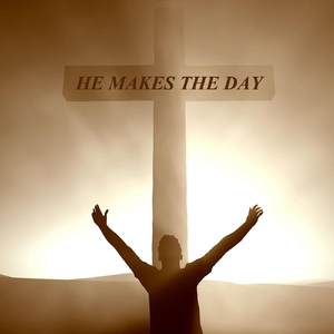He Makes the Day